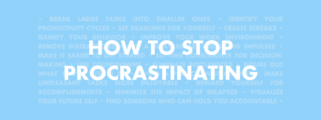 Ways to stop procrastinating